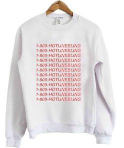 1-800-HOTLINEBLING sweatshirt