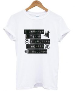 5sos 1 Drummer 2 Teams 3 Guitars 4 Hearts 5 seconds T shirt