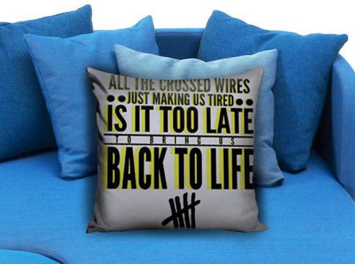 5sos 5Seconds of Summer Back to life Pillow Case