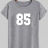 85 tshirt