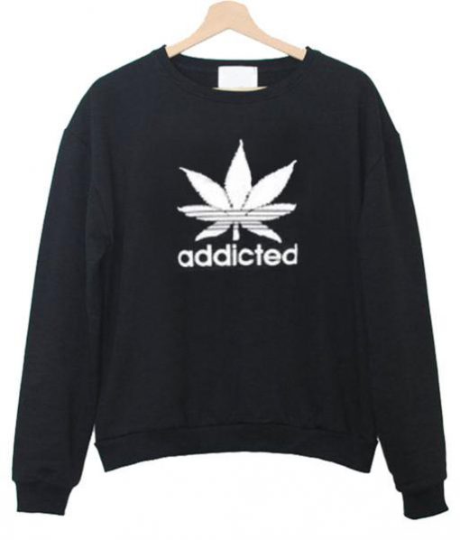 Addicted sweatshirt