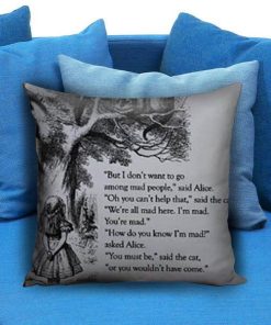 Alice in Wonderland Quote Pillow case