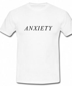 Anxiety T-Shirt