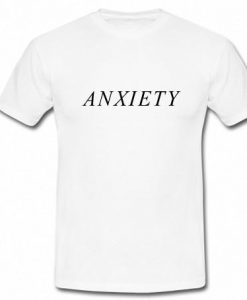 Anxiety T-Shirt