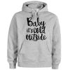 Baby Its Cold Outside Hoodie