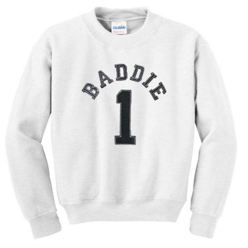 Baddie 1 Sweatshirt