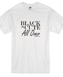 Black And Cute All Over Tshirt