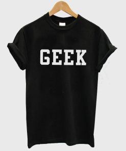 Geek T shirt