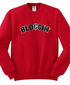 Bloggin Sweatshirt
