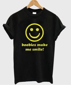 Boobies Make Me Smile tshirt