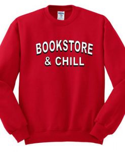 Bookstore And Chill Sweatshirt