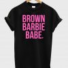 brown barbie babe T shirt