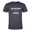 Burgers Plus Fries Tshirt