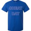 CHEAT DAY SHIRT