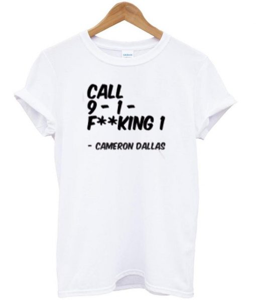 Call 911 tshirt