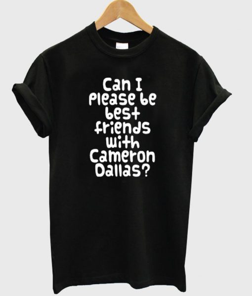 Can i please tshirt