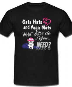 Cats Hats and Yoga Mats T-Shirt