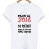 Class of 2016 T shirt
