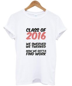 Class of 2016 T shirt