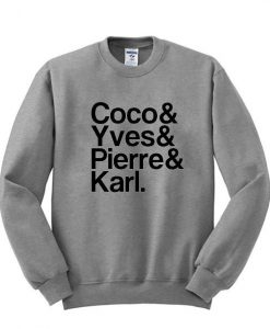 Coco & Yves & Pierre & Karl sweatshirt