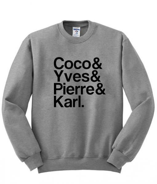 Coco & Yves & Pierre & Karl sweatshirt