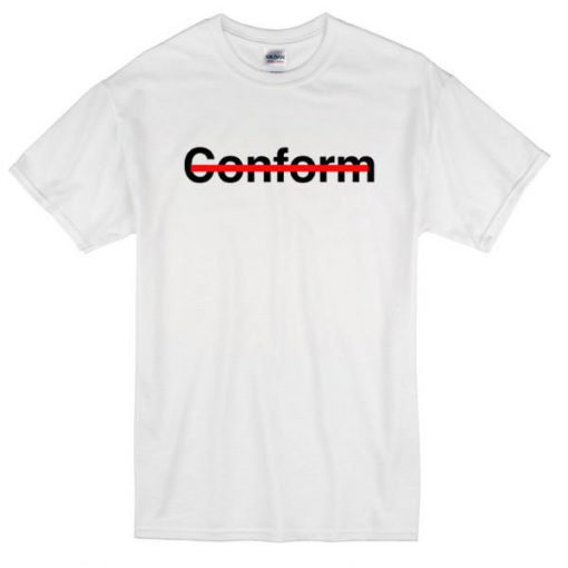 Conform Tshirt