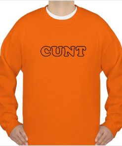 Cunt Sweatshirt