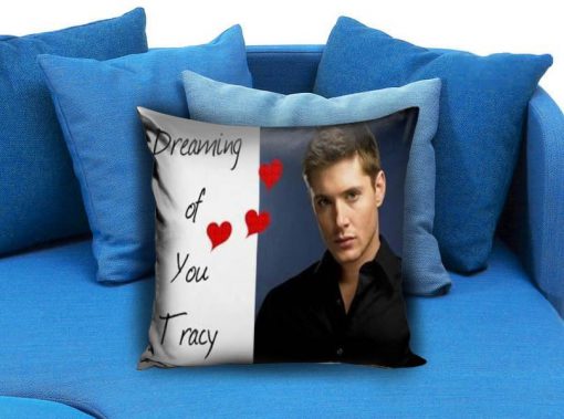 Dean Winchester Dreaming of You Pillow Case