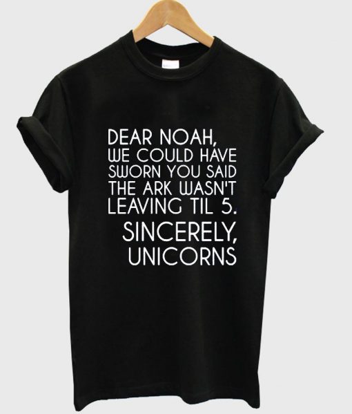 Dear noah T shirt