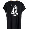 Drake Pray To The 6 T shirt