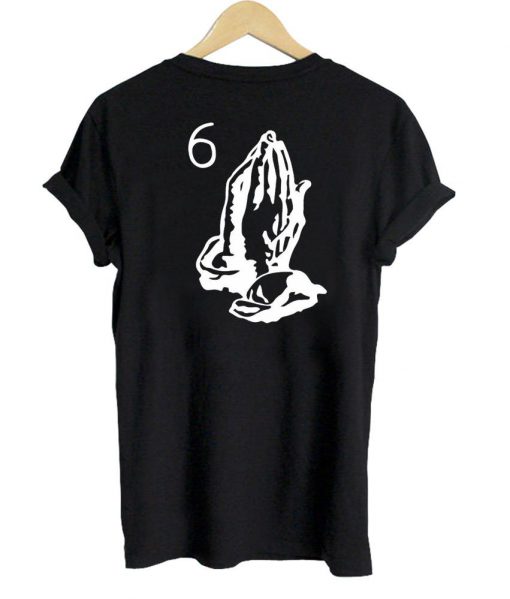 Drake Pray To The 6 T shirt