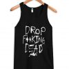 Drop dead tanktop