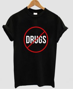 Drugs shirt