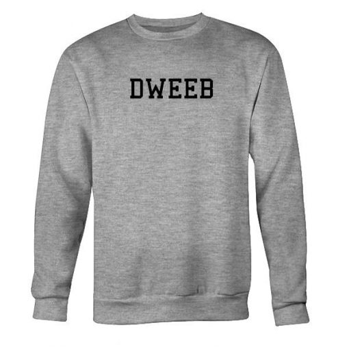 Dweeb Sweatshirt