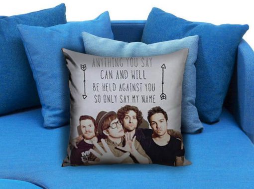 Fall Out Boys Quote Pillow case