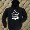 Fashion Addict Hoodie