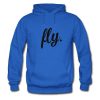 Fly Hoodie