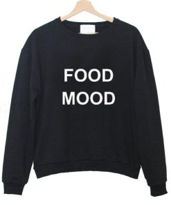 Food mood Sweatshirt