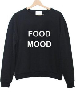 Food mood Sweatshirt