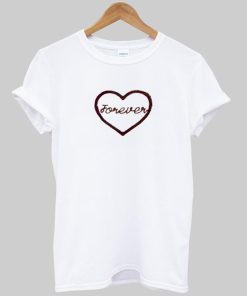 Forever tshirt