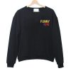 Funny Or Die Sweatshirt