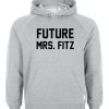 Future Mrs.Fitz hoodie