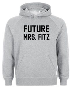 Future Mrs.Fitz hoodie