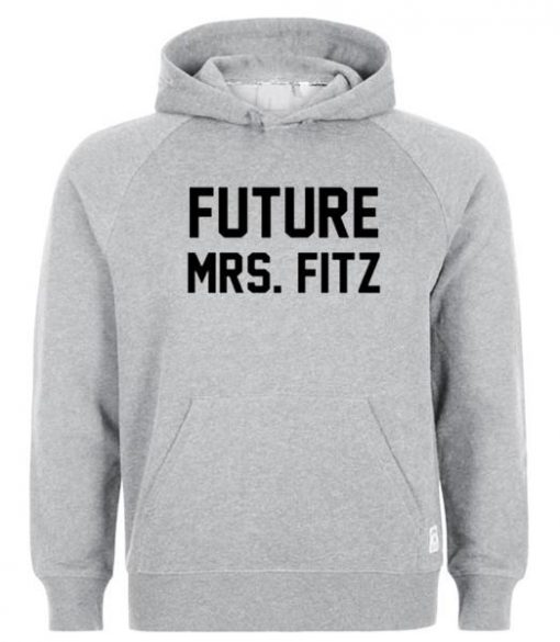 Future Mrs.Fitz hoodie