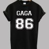 GAGA 86 - Lady Gaga Shirt - Unisex Adult Tshirt