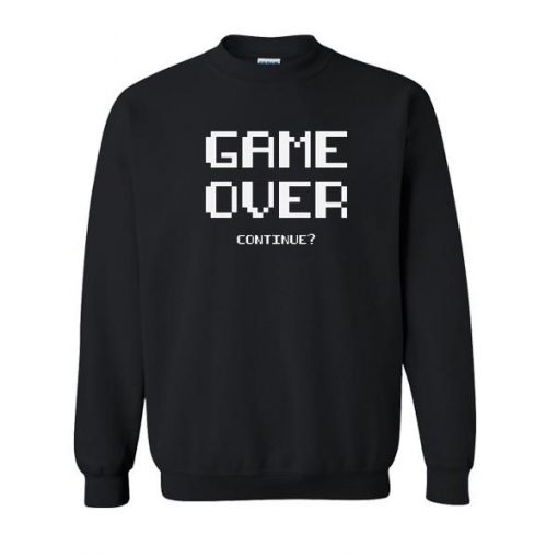 Game Over Continue Sweatshirt