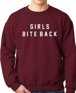 Girls Bite Back Sweatshirt