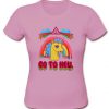 Go to hell t shirt