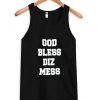 God Bless Diz Mess Tank top