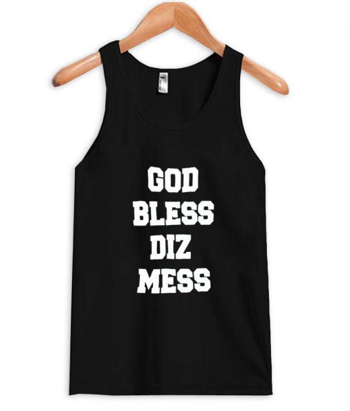 God Bless Diz Mess Tank top